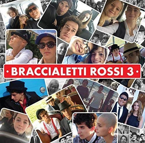 Braccialetti Rossi 3 soundtrack Various Artists