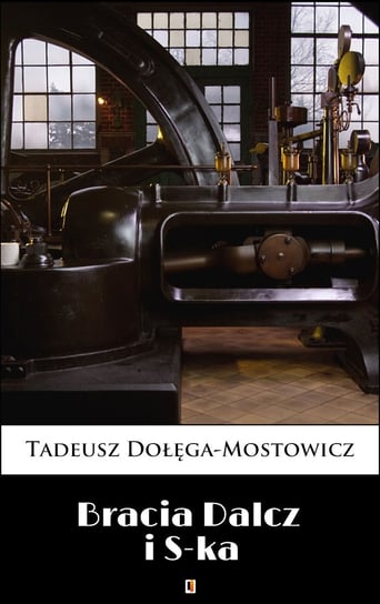Bracia Dalcz i S-ka Dołęga-Mostowicz Tadeusz