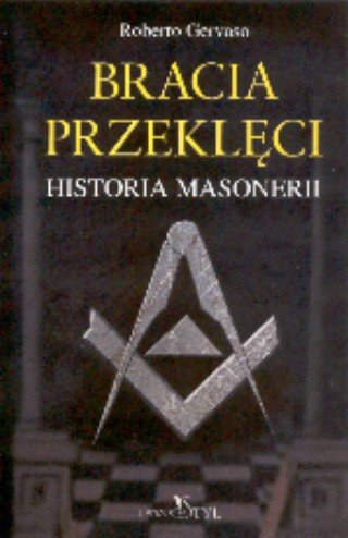 Bracia Przeklęci. Historia Masonerii Gerasso Roberto