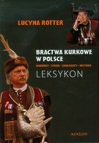 Bractwo Kurkowe w Polsce. Leksykon Rotter Lucyna