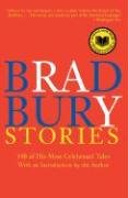 Bradbury Stories: 100 of His Most Celebrated Tales Ray Bradbury