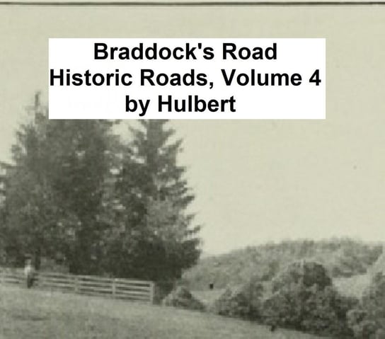 Braddock's Road Archer Butler Hulbert