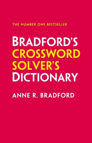 Bradfords Crossword Solvers Dictionary. More Than 330,000 Solutions for Cryptic and Quick Puzzles Anne R. Bradford, Collins Puzzles