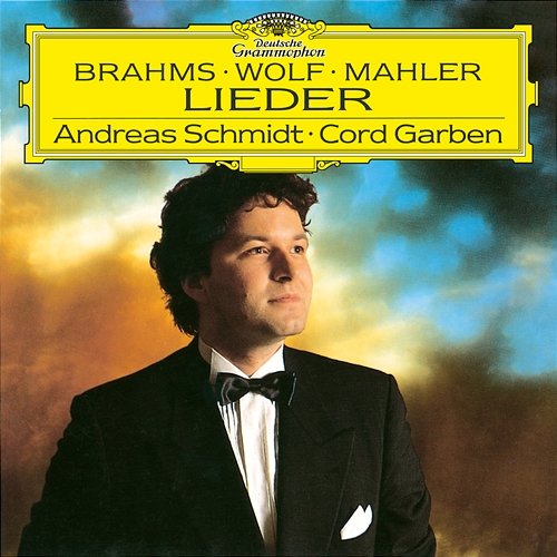 Brahms: 4 Ernste Gesänge, Op. 121 / Wolf: Michelangelo Lieder / Mahler: Rückert Lieder Andreas Schmidt, Cord Garben