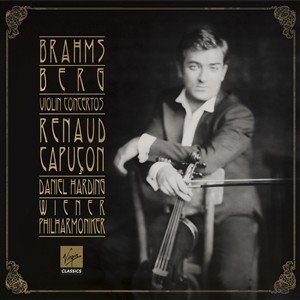 Brahms, Berg: Violin Concertos Capucon Renaud, Wiener Philharmoniker