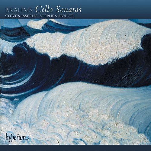 Brahms: Cello Sonatas 1 & 2 Steven Isserlis, Stephen Hough