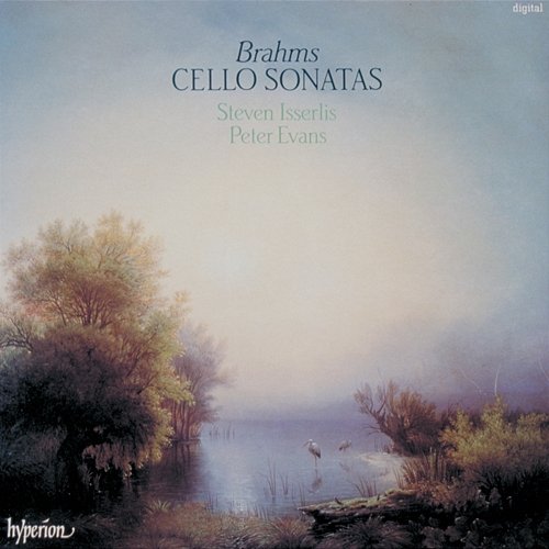 Brahms: Cello Sonatas Nos. 1 & 2 Steven Isserlis, Peter Evans