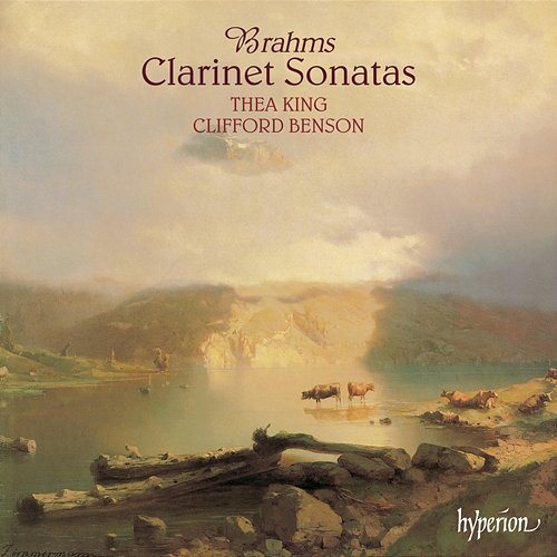 Brahms: Clarinet Sonatas Nos. 1 & 2, Op. 120 Thea King, Clifford Benson