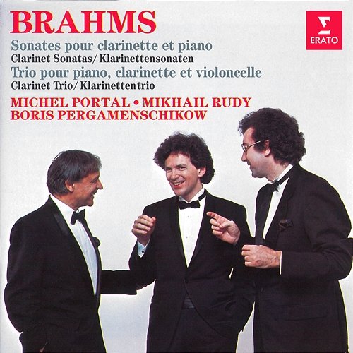 Brahms: Clarinet Sonatas, Op. 120 & Clarinet Trio, Op. 114 Michel Portal, Boris Pergamenschikow, Mikhail Rudy