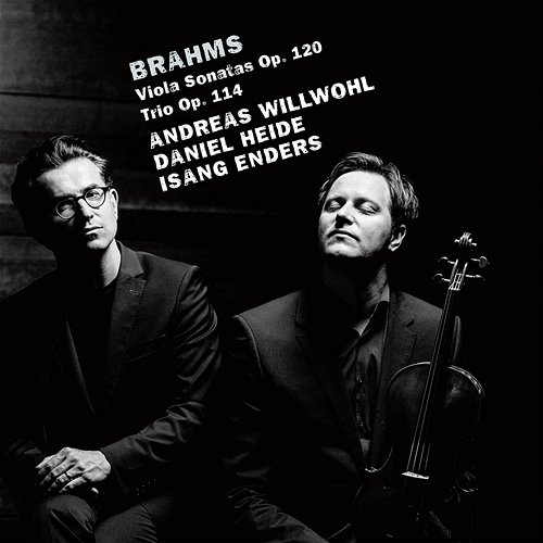 Brahms: Clarinet Sonatas, Op. 120 Nos. 1 & 2; Viola Trio, Op. 114 Andreas Willwohl, Daniel Heide, Isang Enders