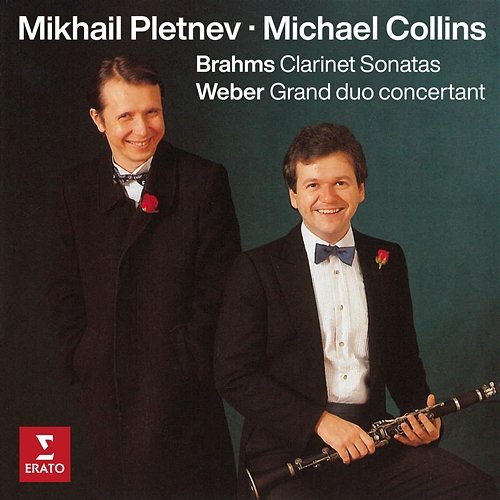 Brahms: Clarinet Sonatas, Op. 120 - Weber: Grand duo concertant, Op. 48 Michael Collins & Mikhail Pletnev