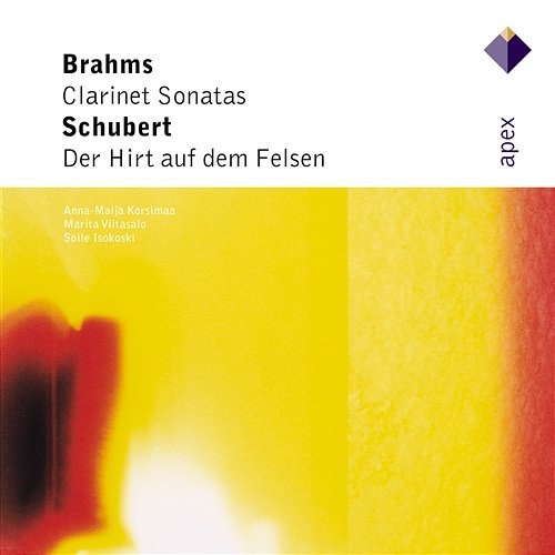 Brahms : Clarinet Sonatas - Schubert : Der Hirt auf dem Felsen Anna-Maija Korsimaa