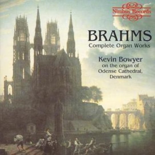 Brahms. Complete Organ Works Bowyer Kevin