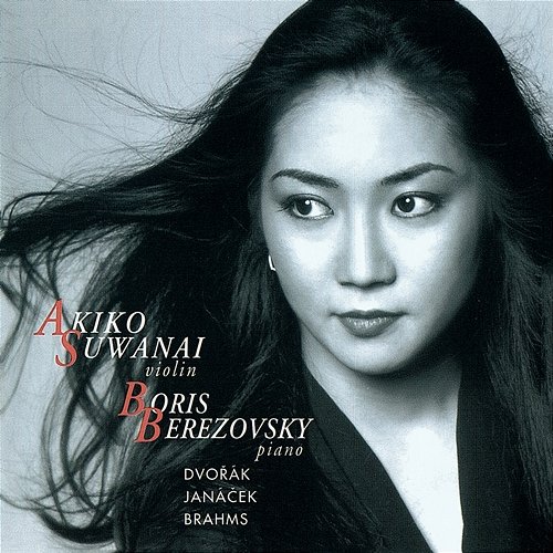 Brahms/Dvorák/Janácek: Hungarian Dances/4 Romantic Pieces/Violin Sonata etc. Akiko Suwanai, Boris Berezovsky