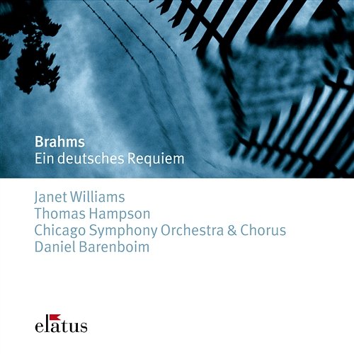 Brahms: Ein deutsches Requiem Daniel Barenboim and Chicago Symphony Orchestra feat. Chicago Symphony Chorus
