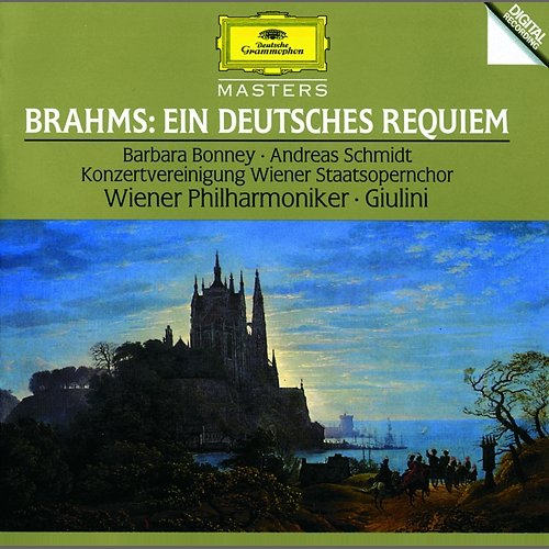 Brahms: Ein Deutsches Requiem, Op. 45 Barbara Bonney, Andreas Schmidt, Wiener Philharmoniker, Carlo Maria Giulini, Wiener Staatsopernchor, Walter Hagen-Groll, Rudolf Scholz