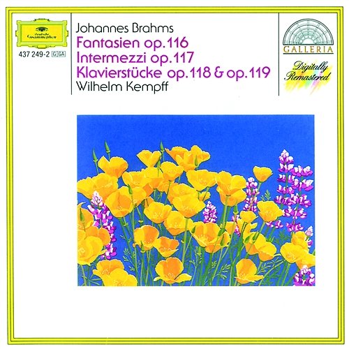 Brahms: Fantasias Op.116; Intermezzi Op.117; Piano Pieces Opp.118 & 119 Wilhelm Kempff