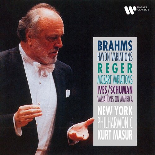 Brahms: Haydn Variations, Op. 56a - Reger: Mozart Variations, Op. 132 - Ives: Variations on "America" Kurt Masur