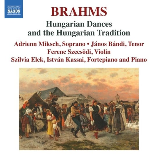 Brahms: Hungarian Dances and the Hungarian Tradition Miksch Adrienn