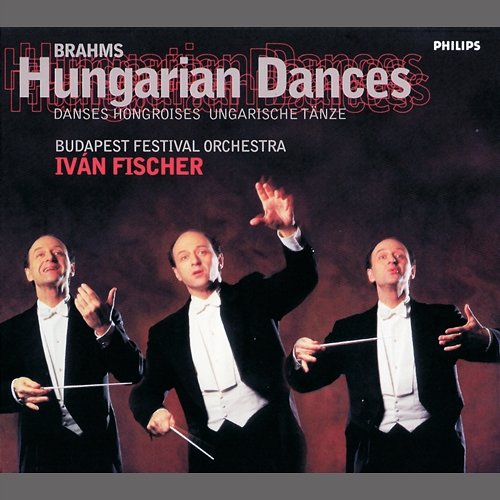 Brahms: Hungarian Dances Budapest Festival Orchestra, Iván Fischer