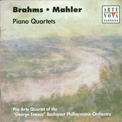 Brahms/Mahler: Piano Quartets Pro Arte Quartet of Bucharest Philharmony Orchestra with George Enescu