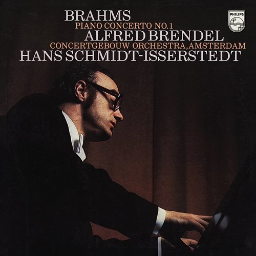 Brahms: Piano Concerto No. 1 Alfred Brendel, Royal Concertgebouw Orchestra, Hans Schmidt-Isserstedt