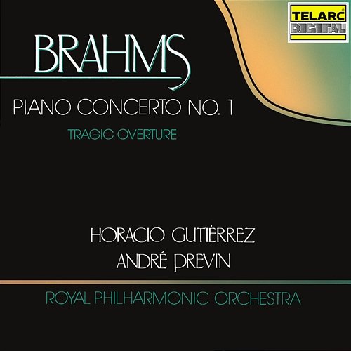 Brahms: Piano Concerto No. 1 in D Minor, Op. 15 & Tragic Overture, Op. 81 André Previn, Horacio Gutierrez, Royal Philharmonic Orchestra