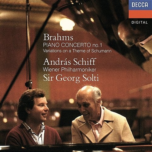 Brahms: Piano Concerto No. 1; Variations on a Theme by Schumann András Schiff, Wiener Philharmoniker, Sir Georg Solti