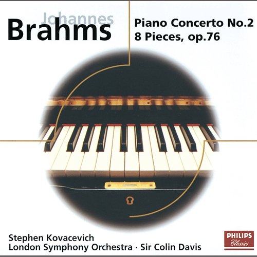 Brahms: Piano Concerto No.2; 8 Piano Pieces Op.76 Stephen Kovacevich, London Symphony Orchestra, Sir Colin Davis