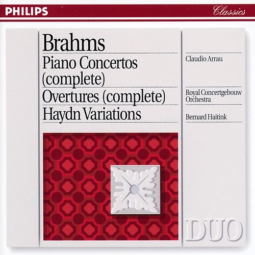 Brahms: Piano Concertos Nos.1 & 2/Haydn Variations etc. Claudio Arrau, Royal Concertgebouw Orchestra, Bernard Haitink