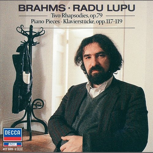 Brahms: Piano Pieces, Opp.117, 118, 119 Radu Lupu