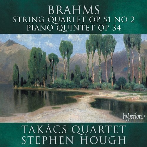 Brahms: Piano Quintet; String Quartet No. 2 Takács Quartet, Stephen Hough