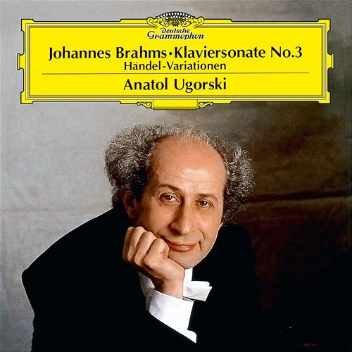 Brahms: Piano Sonata No.3 In F Minor, Op.5; Handel Variations, Op.24 Anatol Ugorski