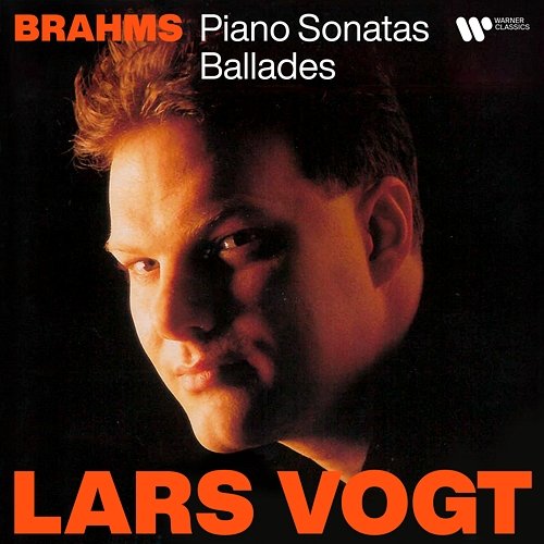 Brahms: Piano Sonatas & Ballades Lars Vogt