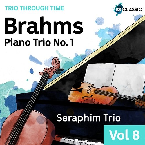 Brahms: Piano Trio No. 1 Seraphim Trio