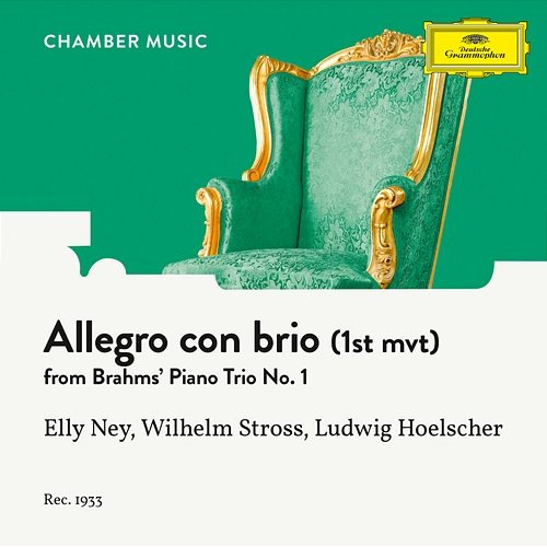 Brahms: Piano Trio No. 1 In B, Op. 8: I. Allegro con brio Elly Ney, Wilhelm Stross, Ludwig Hoelscher