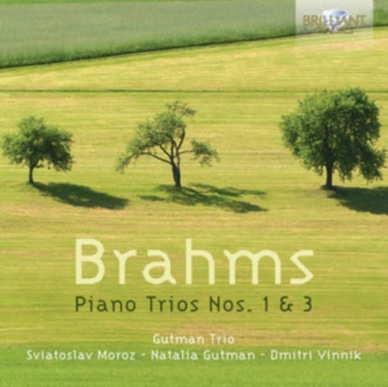 Brahms: Piano Trios Nos. 1 & 3 Gutman Trio