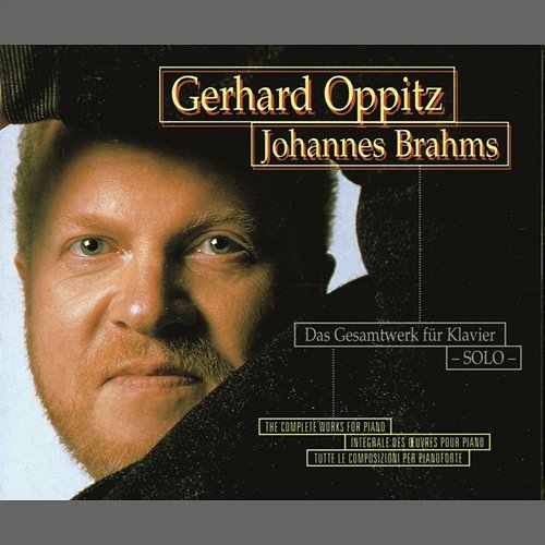 Brahms: Piano Works Gerhard Oppitz