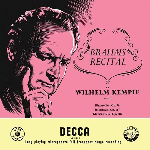 Brahms: Rhapsodies, Op. 79; Intermezzi, Op. 117; Six Piano Pieces, Op. 118 Wilhelm Kempff