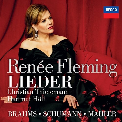 Brahms, Schumann & Mahler: Lieder Renée Fleming