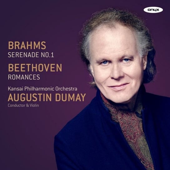 Brahms: Serenade no. 1 / Beethoven: Romances Dumay Augustin