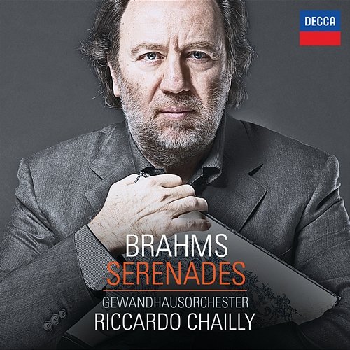 Brahms: Serenades Gewandhausorchester, Riccardo Chailly