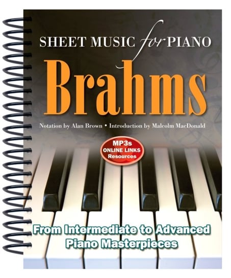 Brahms: Sheet Music for Piano: From Intermediate to Advanced; Over 25 masterpieces Opracowanie zbiorowe