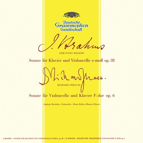 Brahms: Sonata For Cello And Piano No.1 In E Minor, Op.38 / Grieg: Sonata For Cello And Piano In A Minor, Op.36 / Strauss, R.: Sonata For Cello And Piano In F Major, Op.6 Ludwig Hoelscher, Hans Richter-Haaser