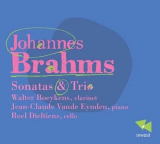 Brahms: Sonatas & Trio Rewind
