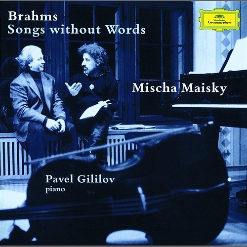 Brahms: Songs without Words Mischa Maisky, Pavel Gililov