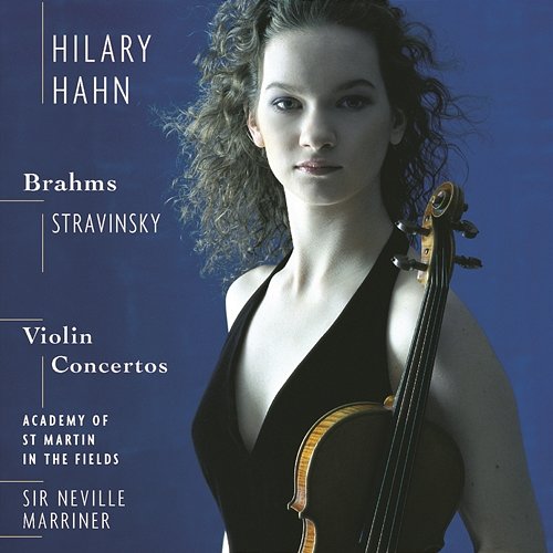 Brahms & Stravinsky: Violin Concertos Hilary Hahn