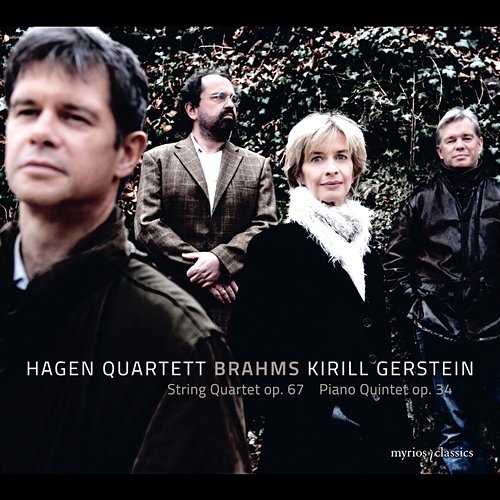 Brahms: String Quartet, Op. 67 & Piano Quintet, Op. 34 Hagen Quartett, Kirill Gerstein