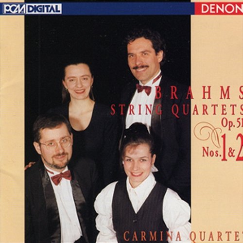 Brahms: String Quartets Op. 51, Nos. 1 & 2 Johannes Brahms, Carmina Quartet