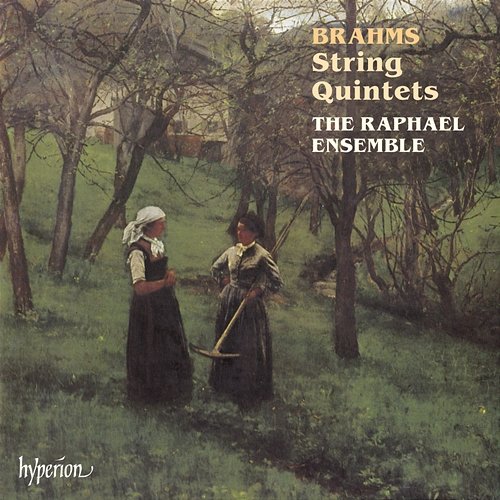 Brahms: String Quintets Nos. 1 & 2 Raphael Ensemble